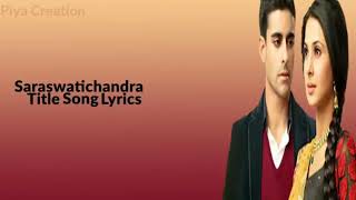 Saraswatichandra full lyrical video song [upl. by Ariat17]