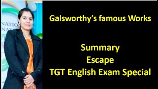 John GalsworthySummary EscapeExam orientedQuick Revision [upl. by Folberth]