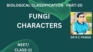 FUNGI GENERAL CHARACTERS  BIOLOGICAL CLASSIFICATION PART19 NEET  CLASS11  Dr Ramesh Panda [upl. by Auqenahs811]