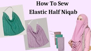 Half Niqab with Elastic Cutting and Stitching  Sell 40 to 50 Pieces and Earn [upl. by Niels]