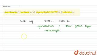 Autotrophic bacteria and saprophytic bacteria definition  7  KINGDOM CLASSIFICATION I  BIOL [upl. by Rhiamon]