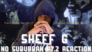 Sheff G  No Suburban Pt 2 Official Video Release REACTION  Crooklyn Reaction [upl. by Pressman911]