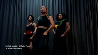 LITTLE BLACK GIRL OFFICIAL VIDEO  JUDITH FALLOONREID Choreographer Brittany Nicholson [upl. by Yetak]