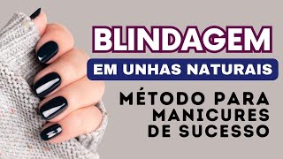 Blindagem em unhas naturais  Curso  PodCast para Manicures Ep 41 [upl. by Pollitt]