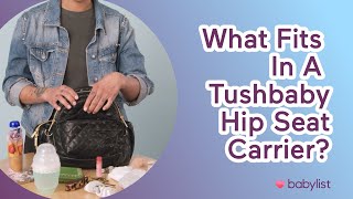 What Fits In A Tushbaby Hip Seat Baby Carrier  Babylist Tries It [upl. by Agatha]