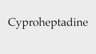 How to Pronounce Cyproheptadine [upl. by Neroc]