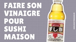 Comment Faire du Vinaigre Pour Vos Sushis [upl. by Eyot677]