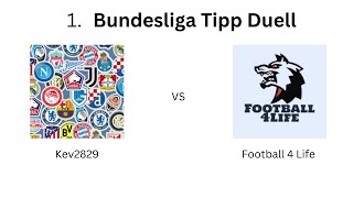 Tipp Duell 1 Liga Kev2829 vs Football 4 Life [upl. by Aivila52]