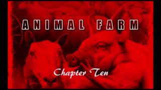 Animal Farm  Chapter 10  Audiobook [upl. by Ardnalac]