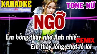 Karaoke Ngỡ Remix Tone Nữ  Beat Mới  84 [upl. by Onyx]