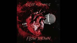 Eclyse x Donny G  Flow Shown [upl. by Kirch]