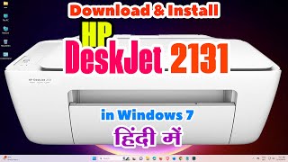 How to Download amp Install HP Deskajet 2131 Printer Driver in Windows 7 PC or Laptop  Hindi [upl. by Drofwarc134]