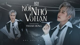 NỖI NHỚ VÔ HẠN  THANH HƯNG  OFFICIAL LYRIC VIDEO [upl. by Leahkim]