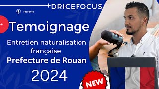 Nationalité française 2024  Entretien assimilation naturalisation  Préfecture Rouan  REX [upl. by Yggep288]