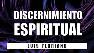 El Discernimiento Espiritual [upl. by Ramses]