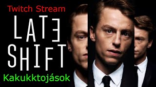 ÉLŐ SZEREPLŐS GAME TWITCH STREAM MAGYAR FELIRAT LATE SHIFT [upl. by Eiramaliehs402]