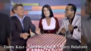 Nana Mouskouri Harry Belafonte and Danny Kaye  Opa Ni Na Nai  1965 [upl. by Osnola]