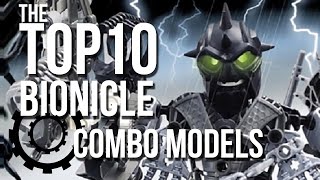 The Top 10 BIONICLE Combo Models [upl. by Arie]