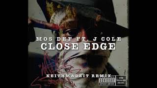 2024 Mos Def J Cole  Close Edge remix  keithmadeit [upl. by Mudenihc547]