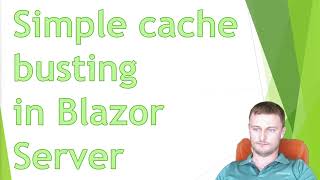 Simple cache busting in Blazor Server NET 7 [upl. by Sakhuja52]