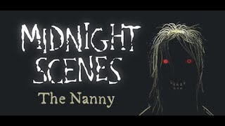 Midnight Scenes The Nanny Full Playthrough Stream [upl. by Layman]