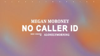 Megan Moroney  No Caller ID Lyrics [upl. by Mapes351]