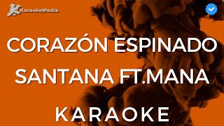 Santana ft Maná  Corazón Espinado Karaoke Instrumental con coros [upl. by Ajat]