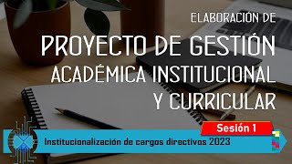 Part1  Análisis y elaboración de Proyecto de Gestión Académica Institucional y Curricular [upl. by Nibbor]