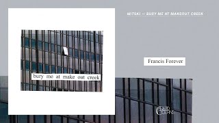 Mitski  Francis Forever Official Audio [upl. by Erdnoid642]