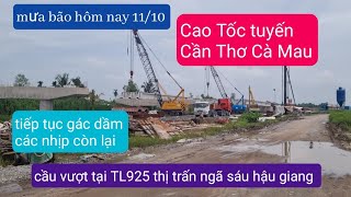 Cầu Cao tốc đã gác dầm tiếp tụccác việc khác gấp trong mưa bãotăng tốc lên rồi [upl. by Currie]