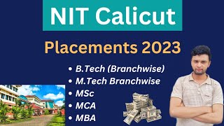 NIT Calicut Placements 2023🔥  Branchwise BTech MTech MSc MCA MBA  Full Details😍 [upl. by Nylannej]