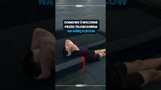 📺DOMOWE ĆWICZENIE PRZED TELEWIZOREM NA GÓRĘ PLECÓW📺 [upl. by Arliene]