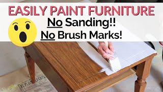 How to Easily Paint Furniture WITHOUT SANDING  The secret to a smooth paint job without sanding [upl. by Dolly]