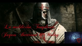 LA MALDICION TEMPLARIA JACQUES DE BERNARD MOLAY [upl. by Adidnac]