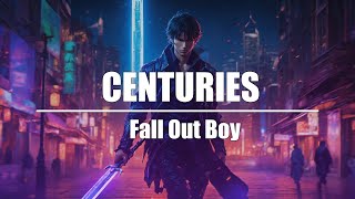 Fall Out Boy  Centuries [upl. by Shamrao437]