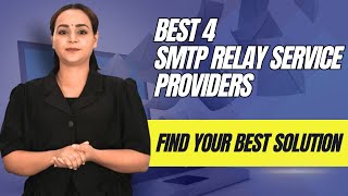 Best 4 SMTP Relay Service Providers for Small Businesses  Find Your Best Solution [upl. by Aldarcy]