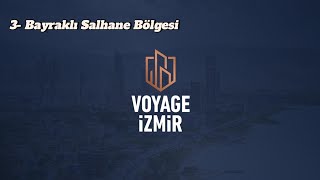 3 Voyage İzmir  Bayraklı Salhane Bölgesi [upl. by Settle944]