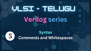 Comments amp White spaces  Verilog lectures in Telugu  5 [upl. by Jehanna]