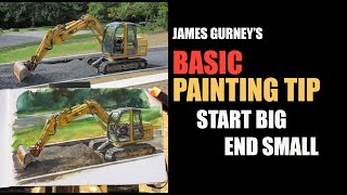 James Gurneys BASIC PAINTING TIP 1 Start Big  End Small [upl. by Sayed]