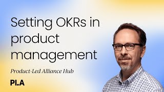 Setting OKRs in product management [upl. by Notyalk]