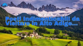 Posti Indimenticabili da Visitare in Alto Adige [upl. by Auqenahc938]