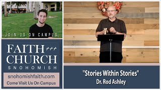 quotStories Within Storiesquot  Dr Rod Ashley  Snohomish Faith  Oct 20th [upl. by Gilliette183]