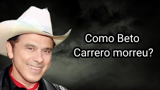 COMO BETO CARRERO MORREU [upl. by Llecrad]