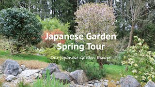 Japanese Garden Tour  Spring 2022  Our Japanese Garden Escape [upl. by Roze]