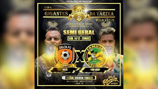 DELTA FC X FAMILIA PURI  HEMP  AO VIVO  SEMI FINAL GERAL  COPA GIGANTES DA VÁRZEA [upl. by Hans811]