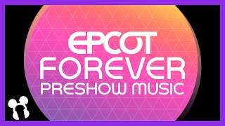 Epcot Forever Preshow Music Reconstruction  Epcot [upl. by Merritt]