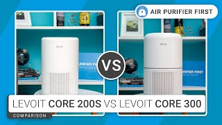 Levoit Core 200S Vs Core 300  Do We Have a Successor [upl. by Assir]