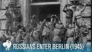 Russians Enter Berlin Final Months of World War II 1945  British Pathé [upl. by Ennaeus950]