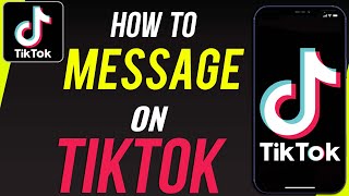 How To Text People or Send Messages On TikTok [upl. by Otsugua966]