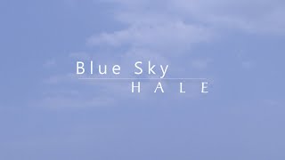 Hale  Blue Sky Official Lyric Video [upl. by Ynnob]